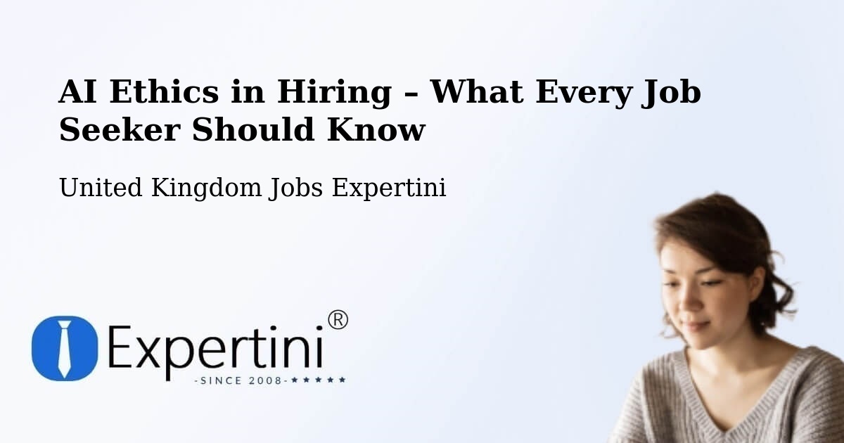 AI Ethics in Recruitment & Hiring – Alton - Alton, United Kingdom Jobs Expertini